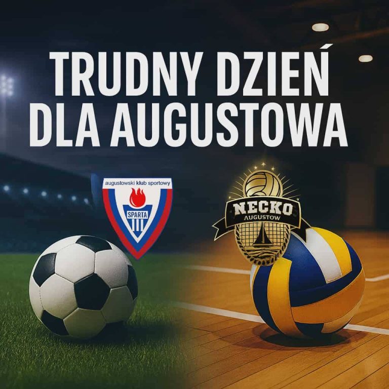 trudny dzień dla augustowa